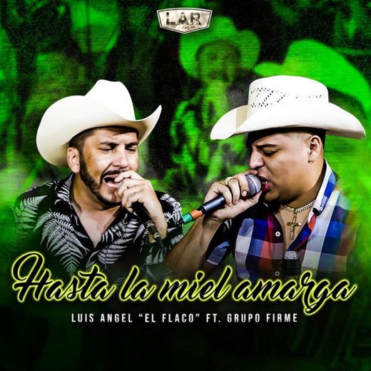 Hasta la Miel Amarga (feat. Grupo Firme)