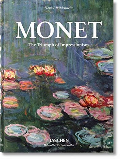 Monet. The Triumph of Impressionism: BU