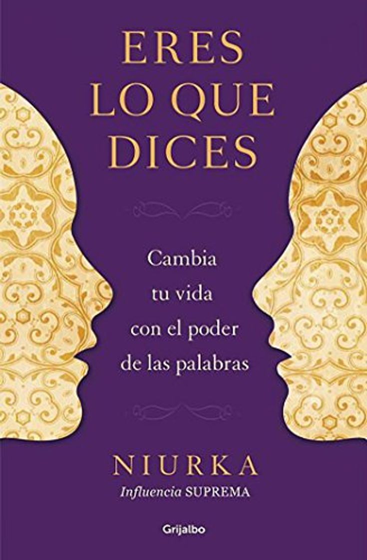 Libro Eres lo que dices: Cambia tu vida con el poder de tus