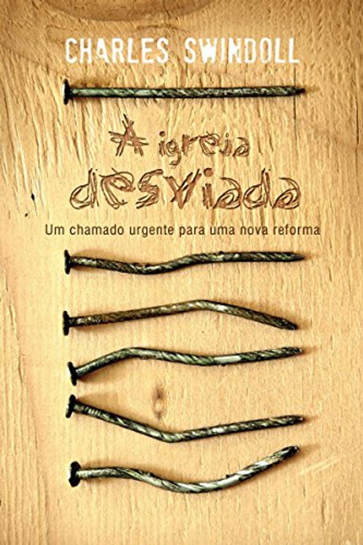 Libro A igreja desviada: Um chamado urgente para uma nova reforma