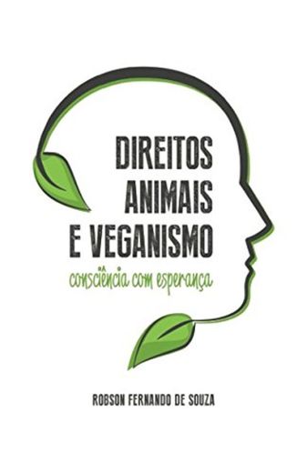 Direitos Animais e veganismo: consciência com esperança