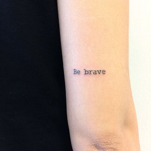 Be brave tattoo