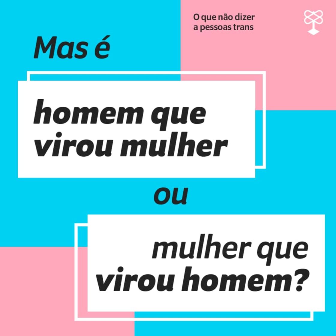 Moda O QUE NÃO DIZER A UM TRANS