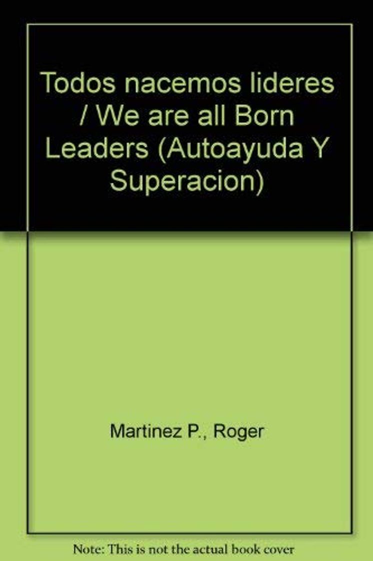 Libro Todos nacemos lideres / We are all Born Leaders