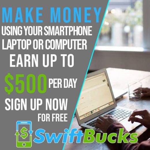Swiftbucks – Start Making Money from Home