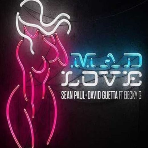 Sean Paul, David Guetta - Mad Love ft. Becky G - YouTube