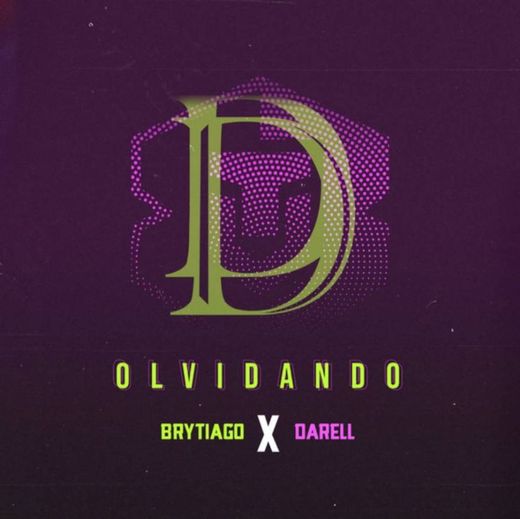 Olvidando - Brytiago Ft. Darrel