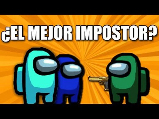 LA MEJOR PARTIDA DE IMPOSTOR | Among Us - YouTube