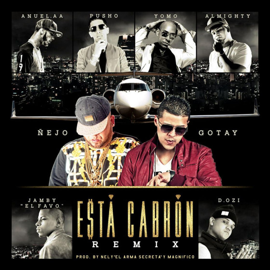 Canción Esta Cabron (Remix) [feat. Anuel Aa, Yomo, Pusho, Almighty, D.Ozi & Jamby "El Favo"]