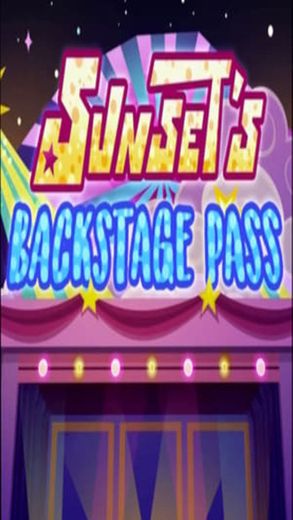 My Little Pony: Equestria Girls - Sunset's Backstage Pass