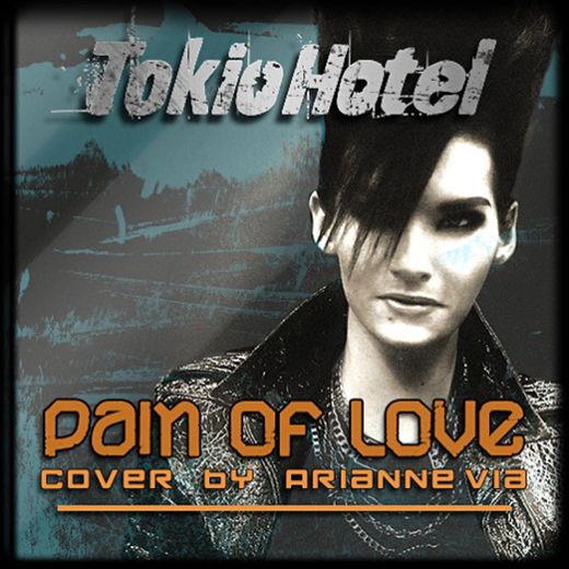 Pain of love - Tokio Hotel