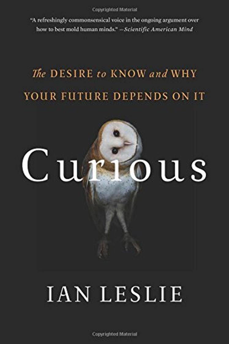 Libros Curious: The Desire to Know and Why Your Future Depends on It