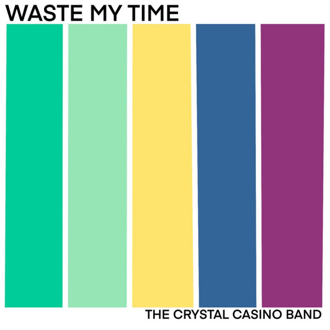 Canción Waste My Time