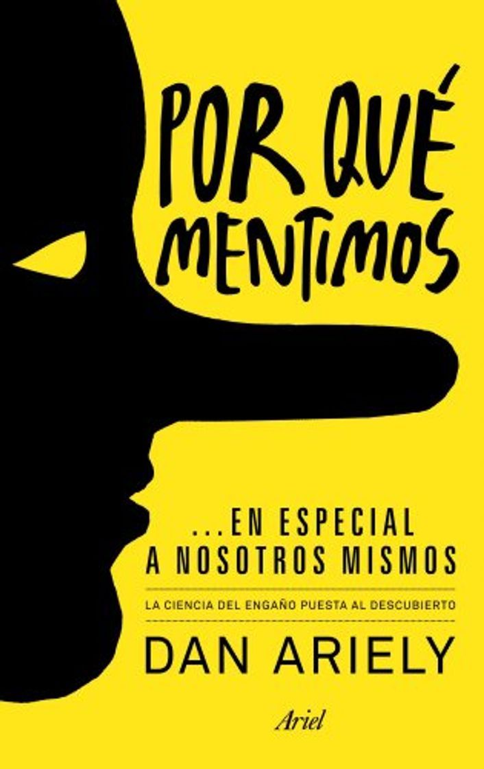 Libro Por qué mentimos... en especial a nosotros mismos: La ciencia del engaño