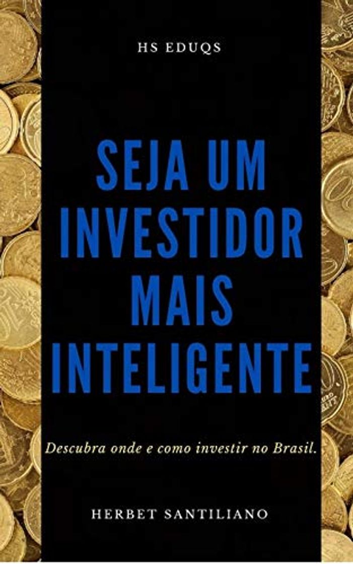 Book Seja um investidor mais inteligente: Descubra onde e como investir no Brasil.