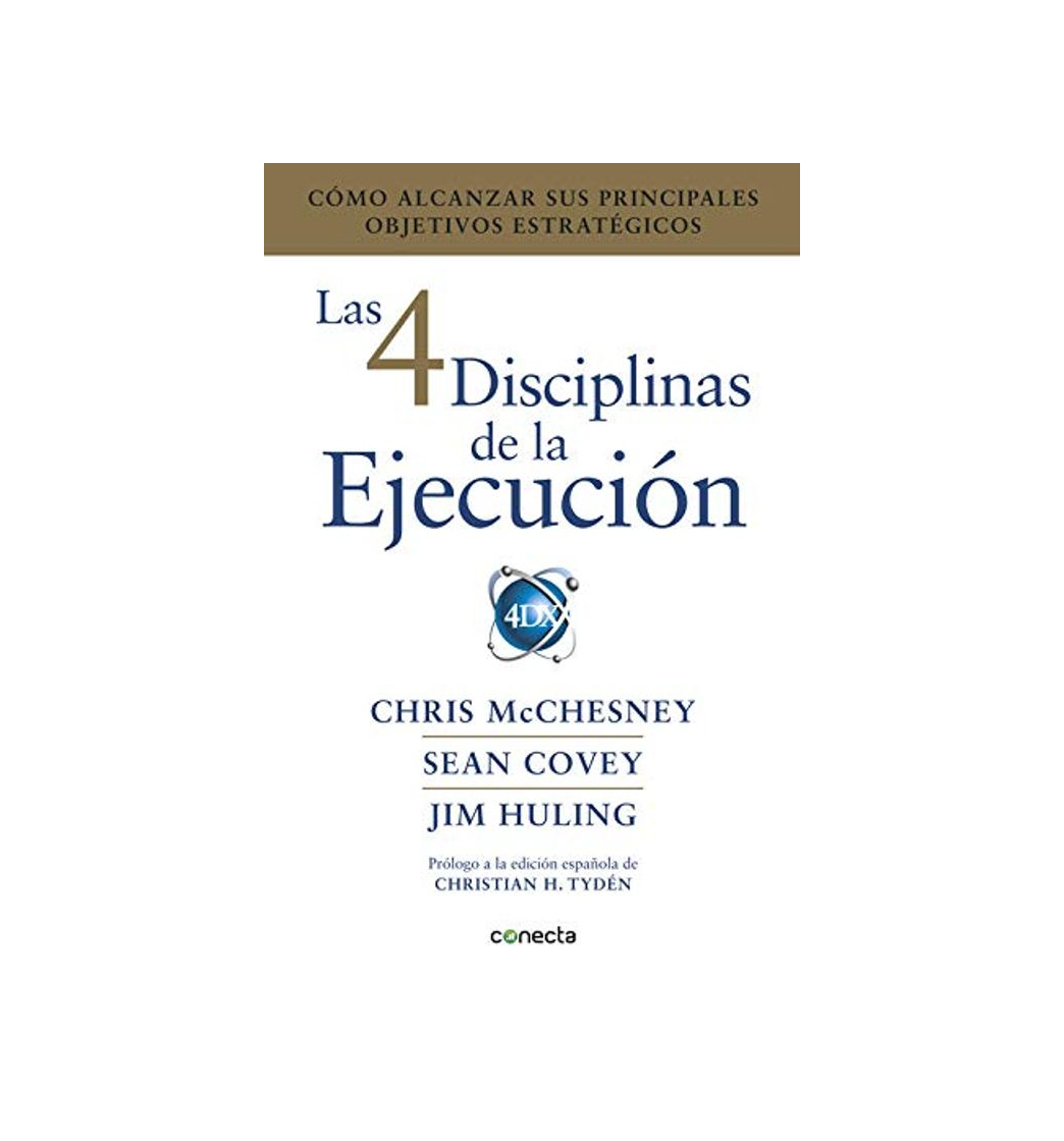 Book Las 4 disciplinas de la ejecución: Cómo alcanzar sus principales objetivos estratégicos