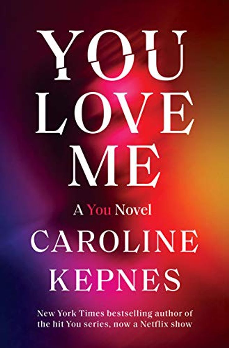 Libros You Love Me: A You Novel: 3