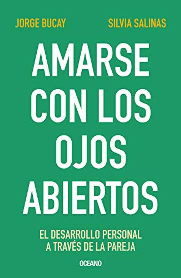 Libro Amarse Con Los Ojos Abiertos: El Desarrollo Personal a Través de la Pareja