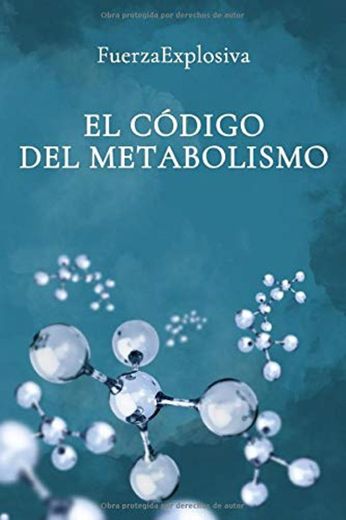 EL CÓDIGO DEL METABOLISMO