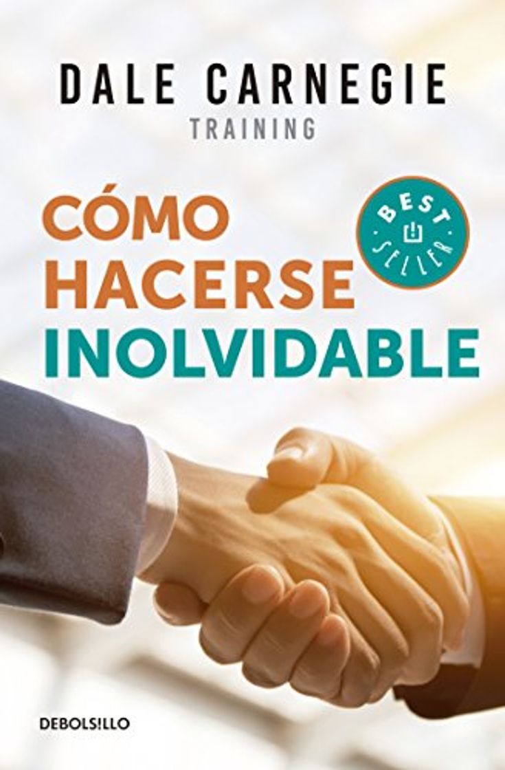 Libro Cómo Hacerse Inolvidable