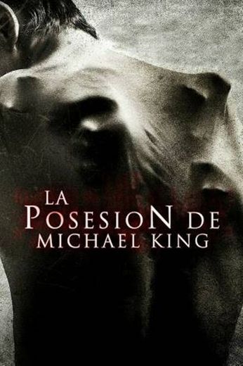 Possesion of michael king