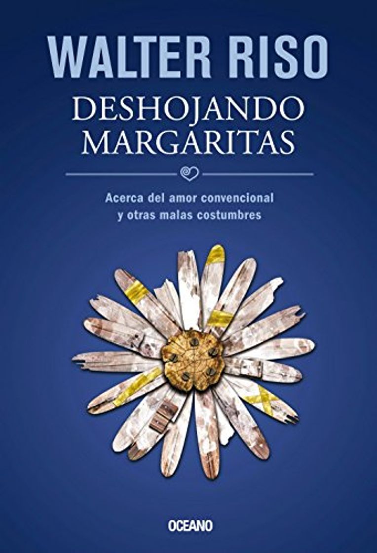 Libro Deshojando Margaritas: Acerca del Amor Convencional y Otras Malas Costumbres = Pluck