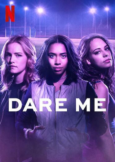 Dare Me | Netflix