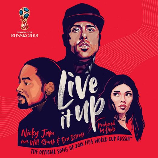 Live It Up - Official Song 2018 FIFA World Cup Russia