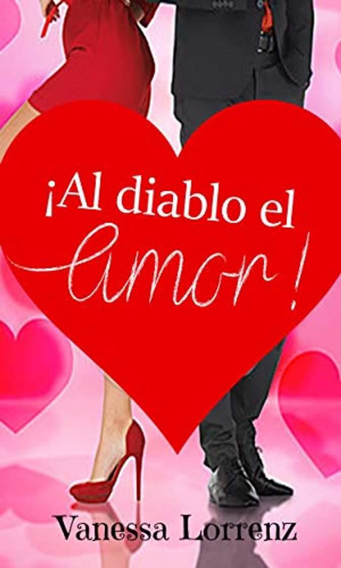 Libro ¡Al diablo el amor!