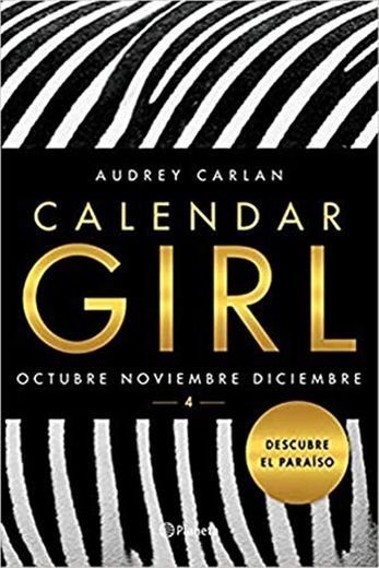 Calendar Girl 4: Octubre. Noviembre. Diciembre