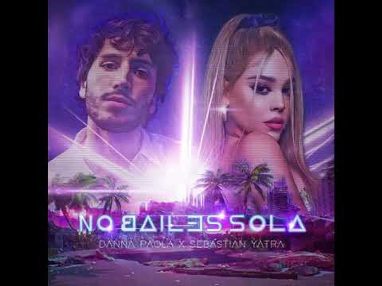 Music Danna paola ft sebastian yatra  No bailes sola