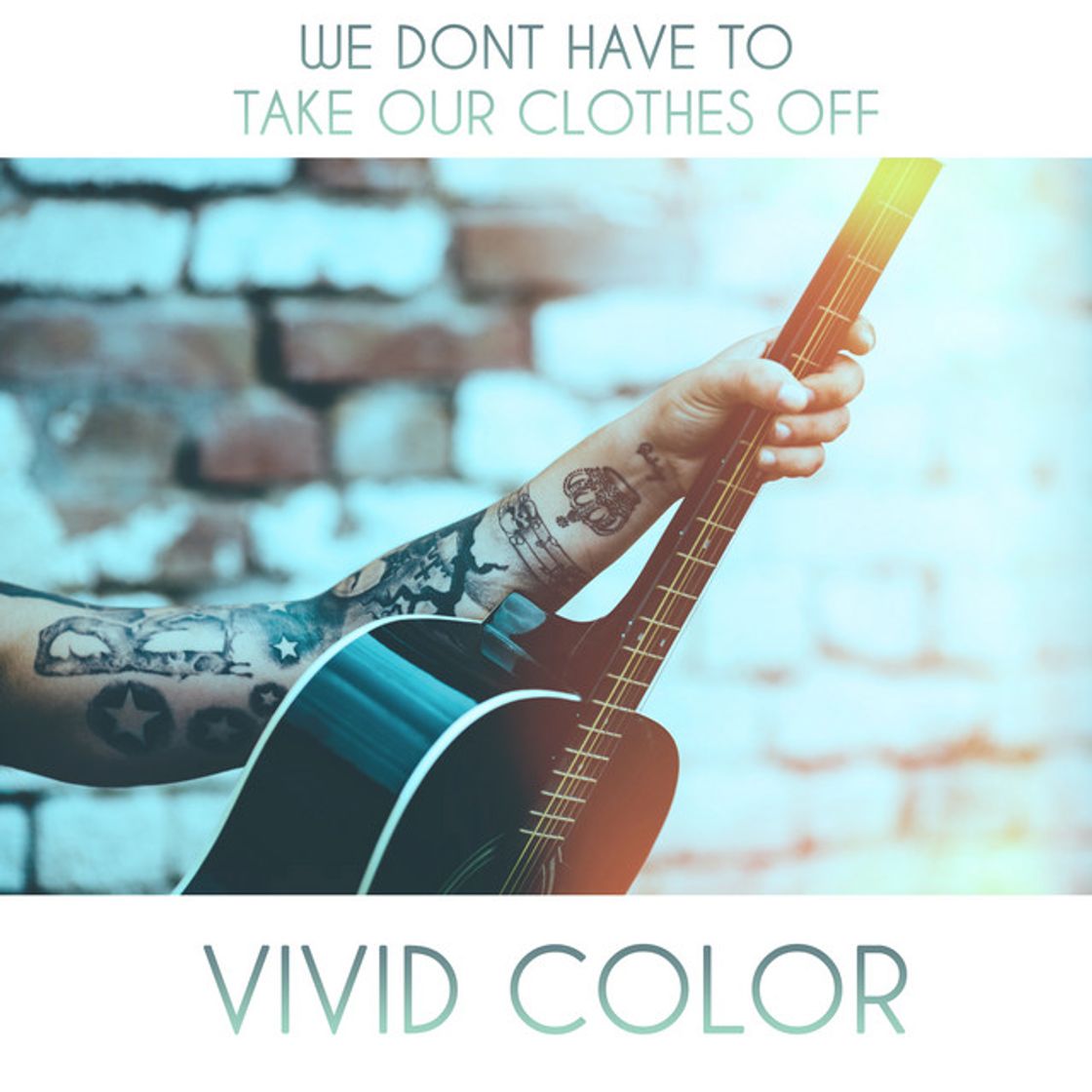 Canción We Don't Have To Take Our Clothes Off