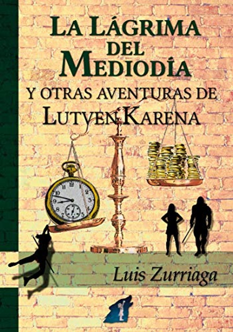 Libros La Lágrima del Mediodía: y otras aventuras de Lutven Karena