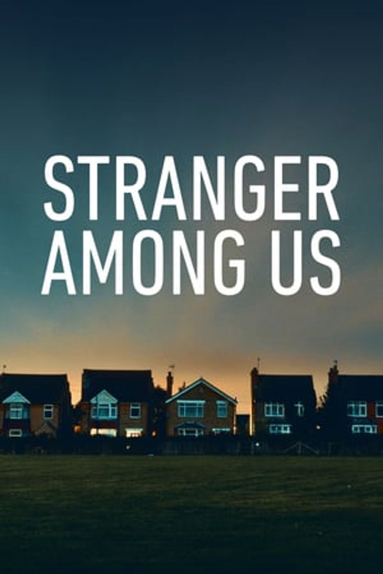 Serie Stranger Among Us