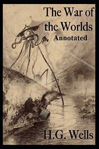 The War of the Worlds Annotated Fiction Novel