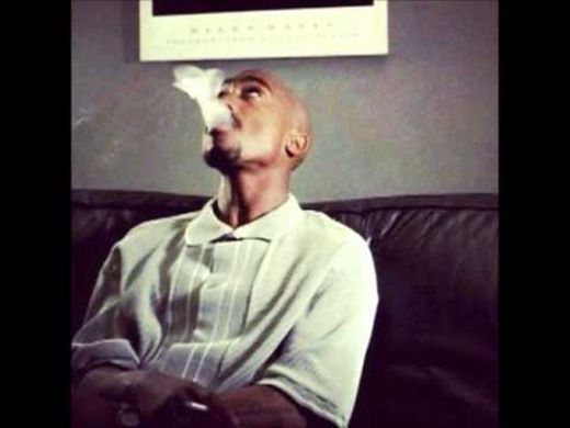 Tupac - smoke weed all day.