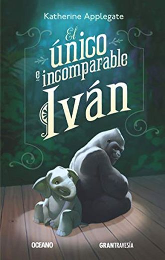 El Unico E Incomparable Ivan