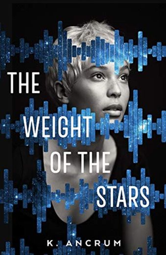 The Weight of the Stars [Idioma Inglés]
