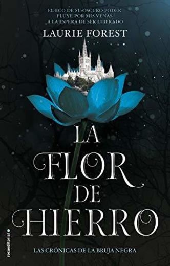 La flor de hierro: