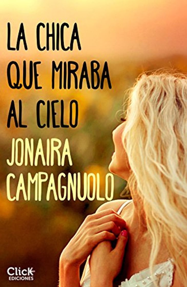 Libros La chica que miraba al cielo