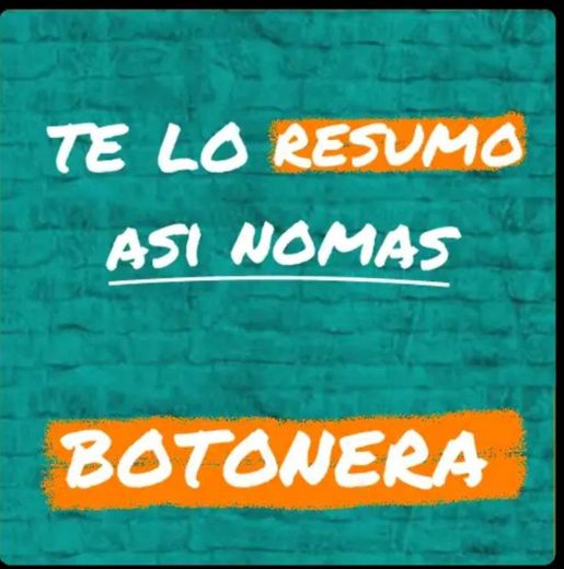 Te Lo Resumo Botonera