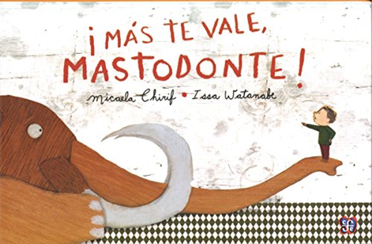 Book ¡Más te vale, mastodonte!