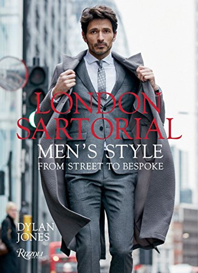 Books London Sartorial: Men's Style From Street to Bespoke