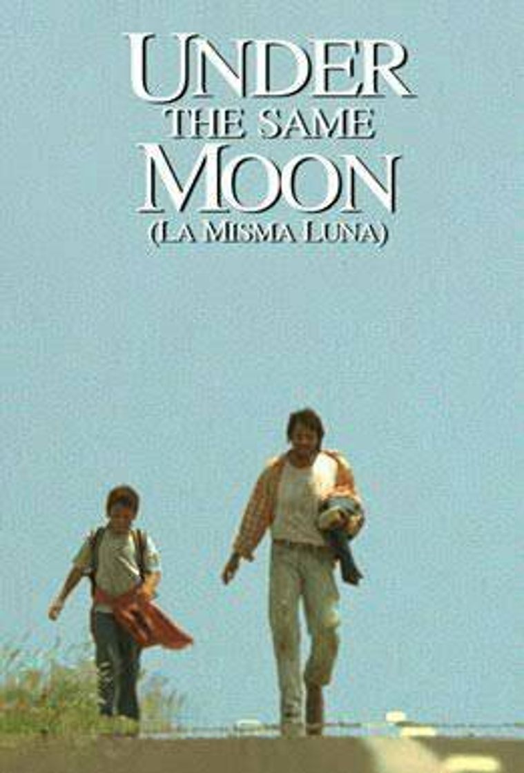 Película Vajo la misma luna pelicula de amor de un padre y dolor 