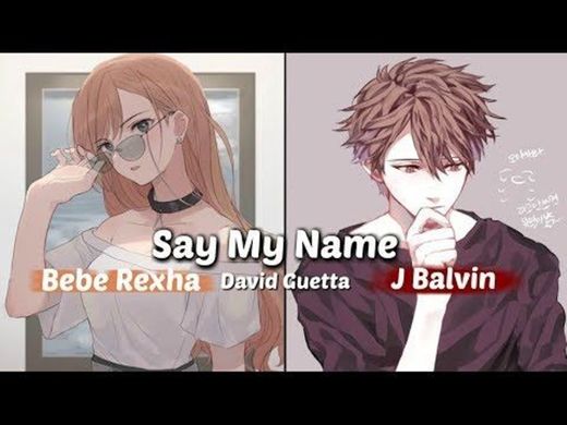 「Nightcore」 Say My Name (Switching Vocals/Lyrics) | امبراطورية ...