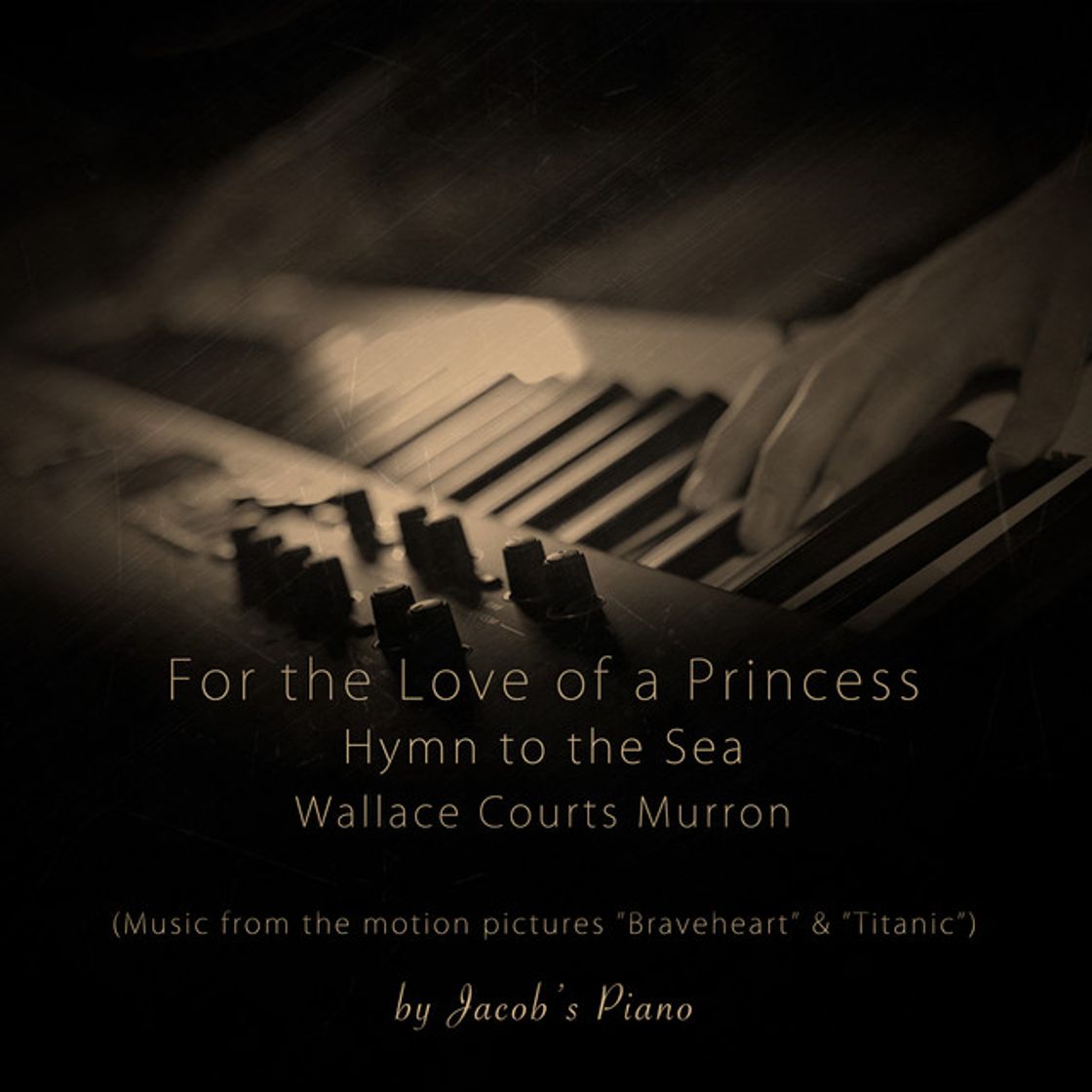 Music For the Love of a Princess / Hymn to the Sea / Wallace Courts Murron (Music from the Original Motion Pictures "Braveheart" and "Titanic")