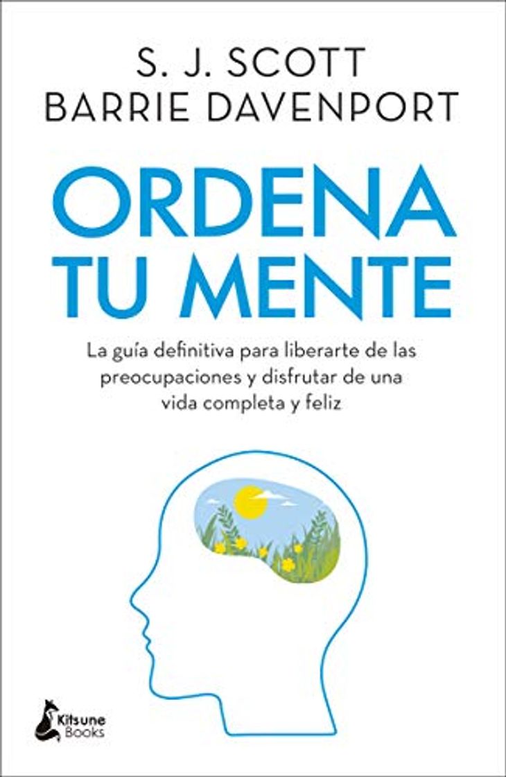 Book Ordena tu mente: La guía definitiva para liberarte de las preocupaciones y