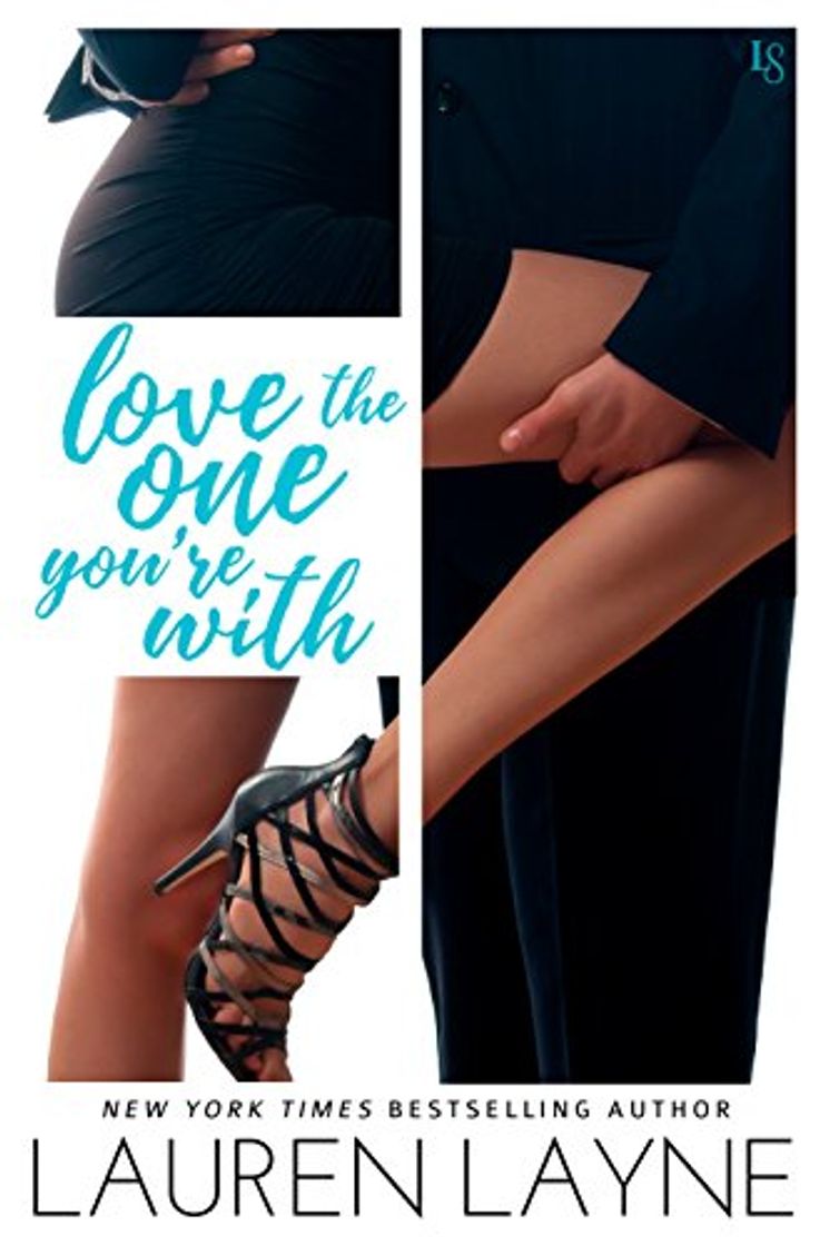 Book Love the One You're With: A Sex, Love & Stiletto Novel
