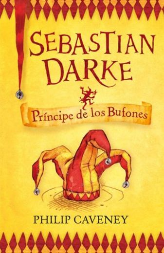 SEBASTIAN DARKE 1. PRINCIPE DE LOS BUFONES