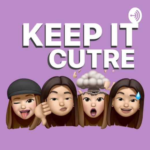Podcast - Keep it cutre